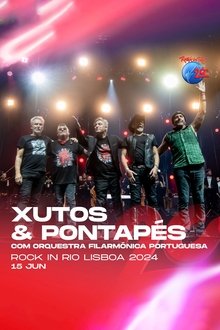 Xutos & Pontapés: Rock in Rio Lisboa 2024 movie poster