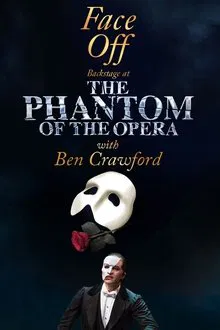 Face Off: Backstage at 'The Phantom of the Opera' tv show poster