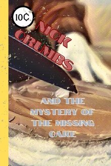 Nick Crumbs and the Mystery of the Missing Cake movie poster