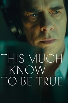 This Much I Know to Be True movie poster