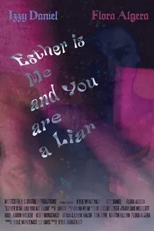 Poster do filme Esther Is Me And You Are A Liar