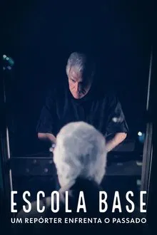 Escola Base: Um Repórter Enfrenta o Passado movie poster