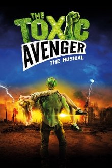 The Toxic Avenger: The Musical movie poster