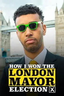 How I Won the London Mayor Election movie poster