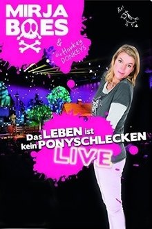 Mirja Boes - Das Leben ist kein Ponyschlecken - Live movie poster