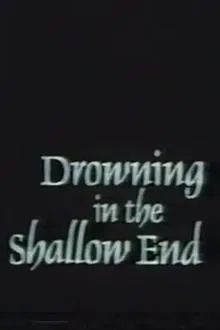 Drowning in the Shallow End movie poster