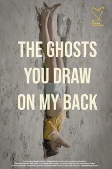 The Ghosts You Draw On My Back movie poster