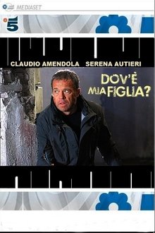 Dov'è mia figlia tv show poster