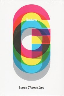 Poster do filme The Gaskets: Loose Change Live