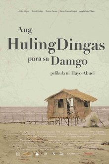 Ang Huling Dingas Para sa Damgo movie poster