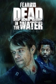 Fear The Walking Dead: Dead In The Water tv show poster