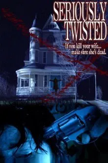 Seriously Twisted movie poster