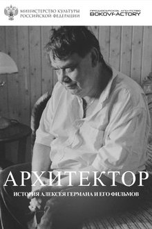 The Architect. The Story of Alexey German and His Films movie poster