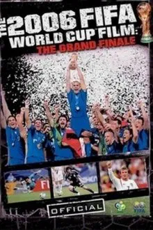 Poster do filme Copa do Mundo da FIFA de 2006 - The Grand Finale