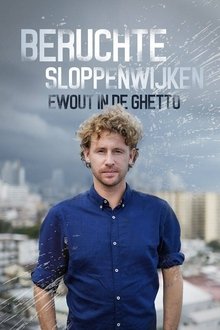 Beruchte Sloppenwijken: Ewout in de Ghetto tv show poster