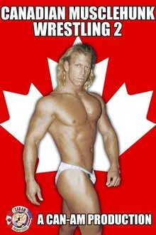 Canadian Musclehunk Wrestling 2 movie poster