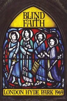 Blind Faith: London Hyde Park 1969 movie poster