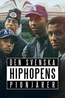 Den svenska hiphopens pionjärer tv show poster