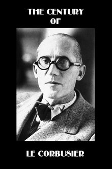 The Century of Le Corbusier movie poster