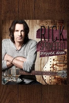 Rick Springfield - Stripped Down movie poster