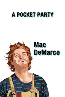 Mac DeMarco: A Pocket Party movie poster