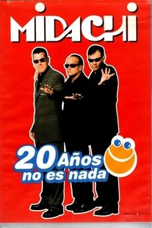 Midachi - 20 Años No Es Nada movie poster