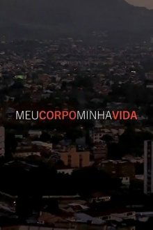 Meu Corpo, Minha Vida movie poster
