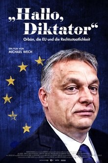Hello, Dictator: Orbán, the EU and the Rule of Law movie poster