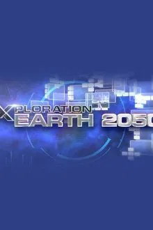 Xploration Earth 2050 tv show poster