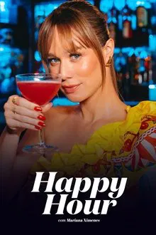Happy Hour com Mariana Ximenes tv show poster