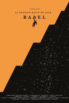 Babel - Le dernier matin du jour movie poster