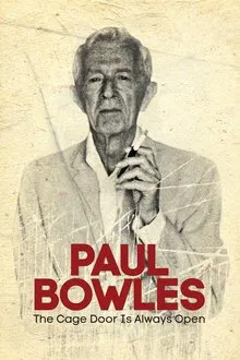 Paul Bowles: The Cage Door Is Always Open movie poster