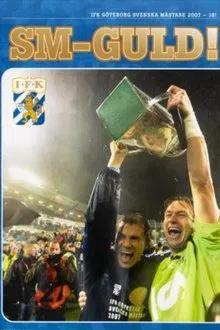IFK Göteborg: Swedish Champions 2007 movie poster