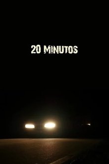 20 Minutos movie poster