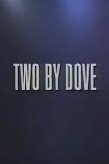 Two by Dove movie poster