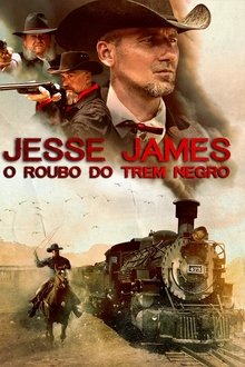 Poster do filme Jesse James - O Roubo do Trem Negro