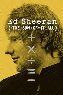 Ed Sheeran (+ THE x SUM ÷ OF = IT - ALL) tv show poster