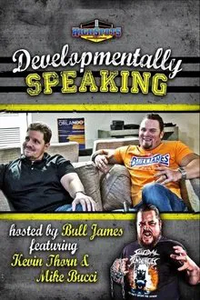Developmentally Speaking With Mike Bucci & Kevin Thorn movie poster