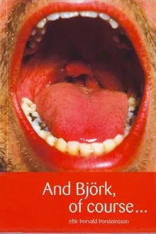 And Björk of Course movie poster