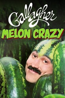 Gallagher: Melon Crazy movie poster