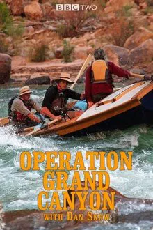 Operation Grand Canyon With Dan Snow tv show poster