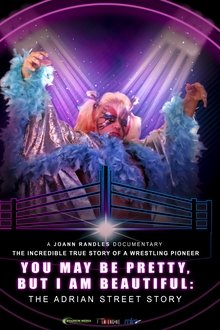 You May Be Pretty, But I Am Beautiful: The Adrian Street Story movie poster