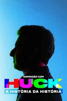 Domingão com Huck: A História da História tv show poster
