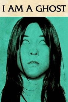 I Am a Ghost movie poster