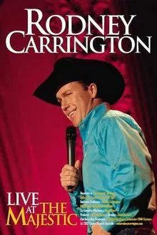 Rodney Carrington: Live at the Majestic movie poster