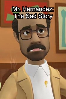 Mr. Hernandez: The Sad Story movie poster