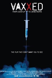 Vaxxed: From Cover-Up to Catastrophe movie poster