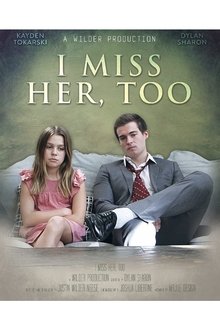 I Miss Her Too movie poster
