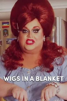 Wigs in a Blanket tv show poster