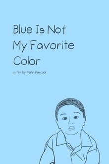 Blue Is Not My Favorite Color movie poster